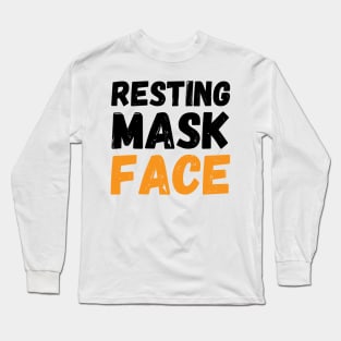 Resting Mask Face  funny mask Funny Mask funny heart Long Sleeve T-Shirt